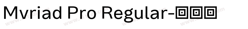 Mvriad Pro Regular字体转换